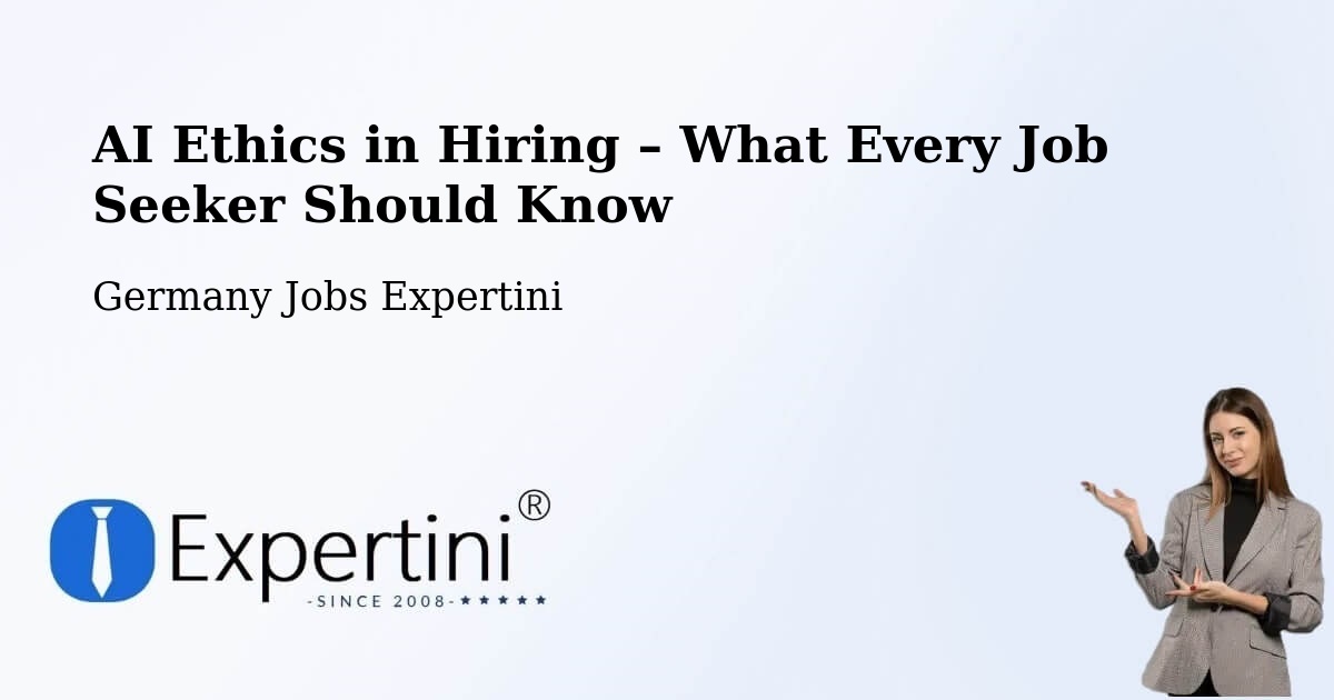 AI Ethics in Recruitment & Hiring – Aach - Aach, Germany Jobs Expertini