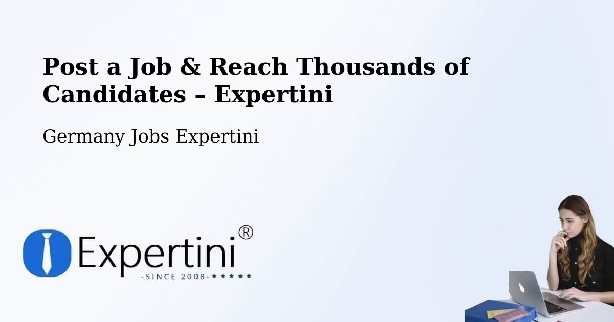 Post a Job in Aach – Hire the Right Talent - Aach, Germany Jobs Expertini