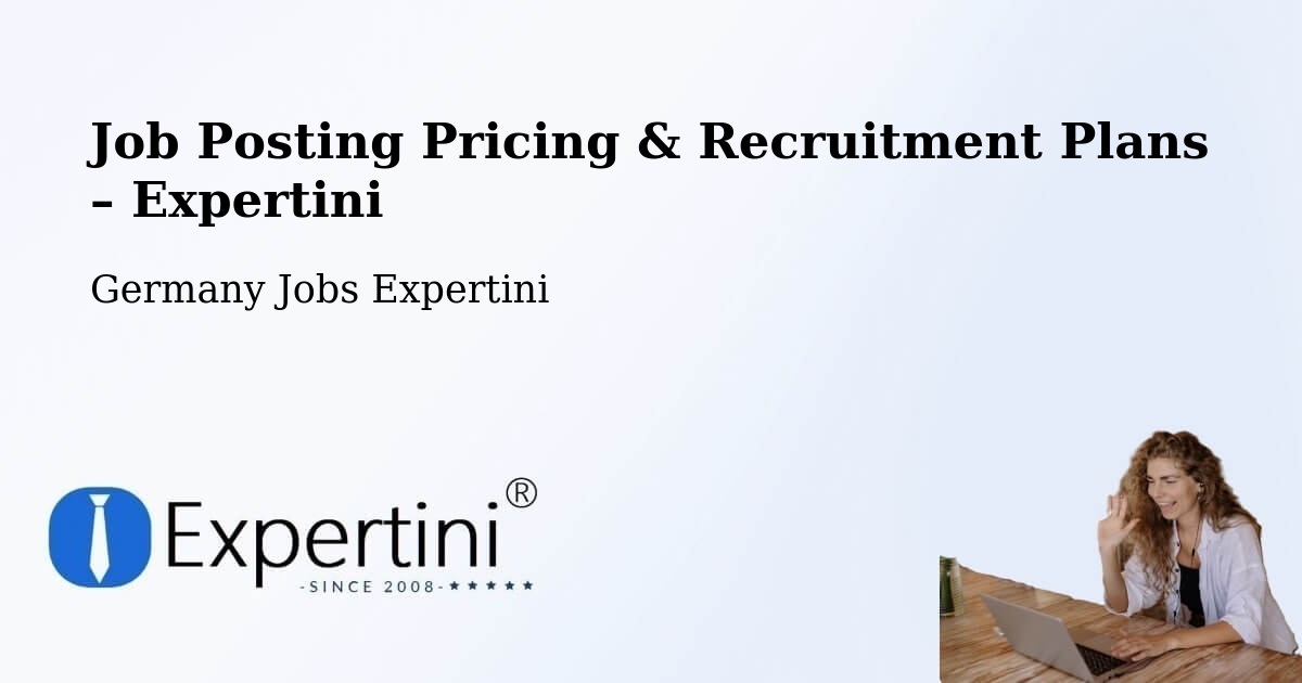 Job Posting Pricing & Recruitment Plans – Aach - Aach, Germany Jobs Expertini